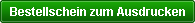 Bestellschein ausdrucken