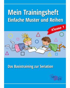 Mein Trainingsheft: Einfache Muster und Reihen PDF